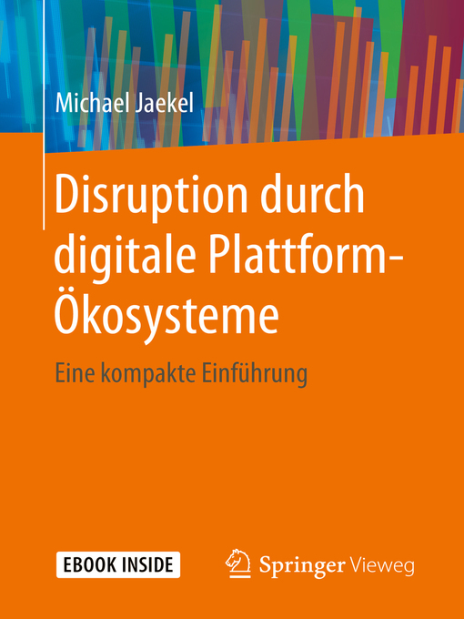 Title details for Disruption durch digitale Plattform-Ökosysteme by Michael Jaekel - Available